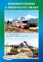 25. díl dokumentů Historie a provoz železnic - Úzkorozchodky a průmyslové dráhy - DVOJALBUM